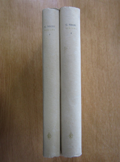 C. Negri - Scrieri (2 volume)