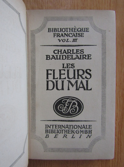Charles Baudelaire - Les fleurs du mal (volumul 3)
