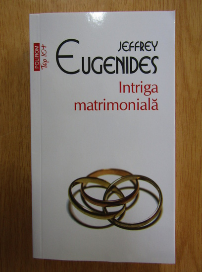 Anticariat: Jeffrey Eugenides - Intriga matrimoniala