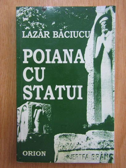 Anticariat: Lazar Baciucu - Poiana cu statui