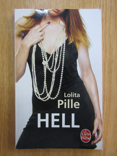 Relación Ceniza financiero Lolita Pille - Hell - Cumpără
