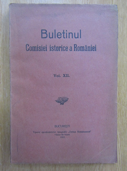 Anticariat: Buletinul Comisiei istorice a Romaniei (volumul 12)