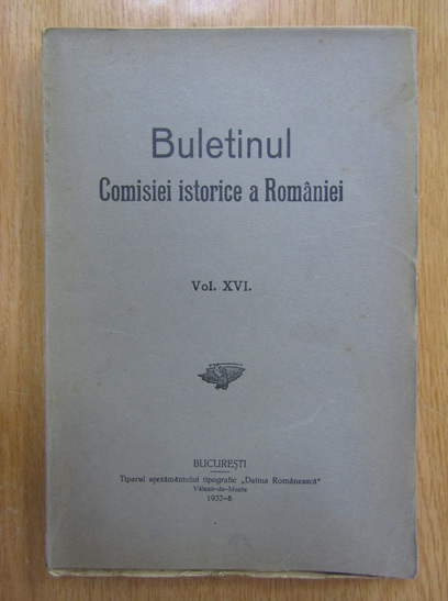 Anticariat: Buletinul Comisiei istorice a Romaniei (volumul 16)