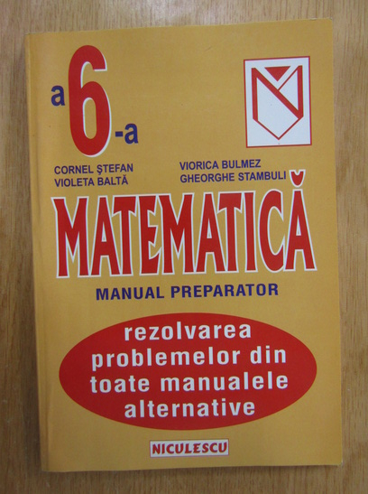 Anticariat: Cornel Stefan - Matematica pentru clasa a VI-a. Manual preparator