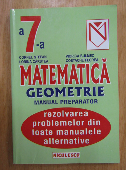 Anticariat: Cornel Stefan - Matematica pentru clasa a VII-a. Geometrie. Manual preparator