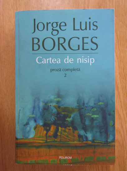 Anticariat: Jorge Luis Borges - Cartea de nisip (volumul 2)