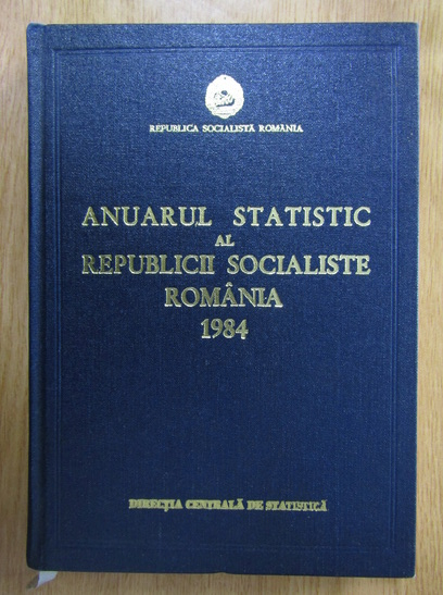 Anticariat: Anuarul statistic al Republicii Socialiste Romania 1984