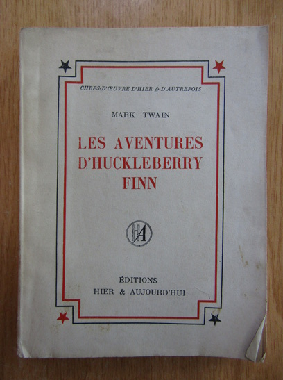 Anticariat: Mark Twain - Les adventures d'Huckleberry finn