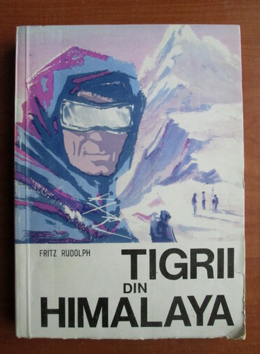 Anticariat: Fritz Rudolph - Tigrii din Himalaya