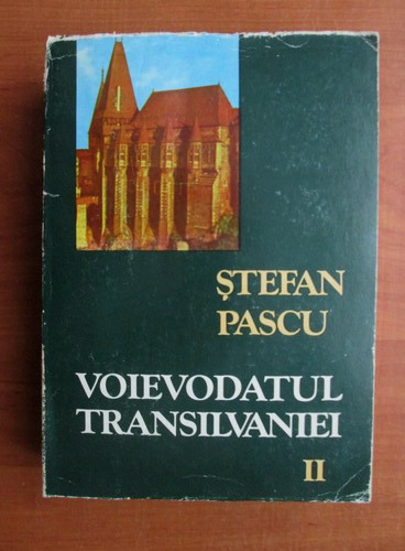 Anticariat: Stefan Pascu - Voievodatul Transilvaniei (volumul 2)