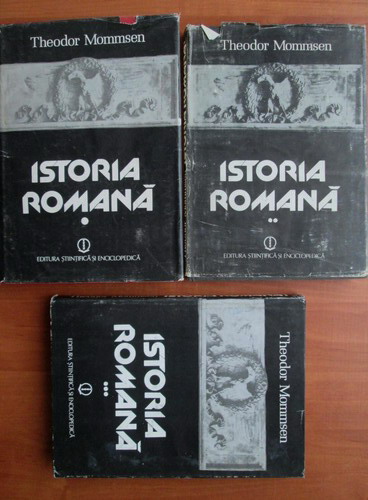 Anticariat: Theodor Mommsen - Istoria romana (volumele 1, 2, 3)
