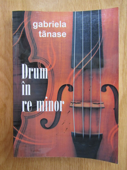 Anticariat: Gabriela Tanase - Drum in re minor