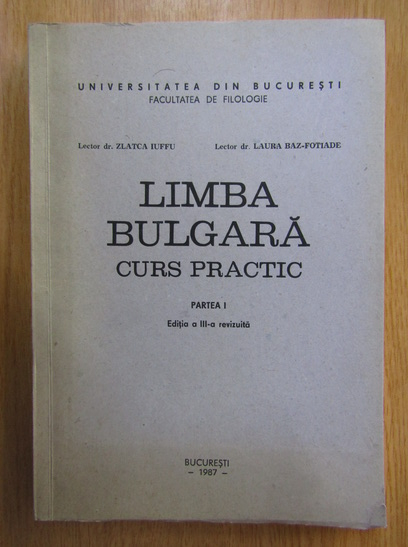 Anticariat: Zlatca Iuffu - Limba bulgara. Curs practic. Partea I, editia a III-a