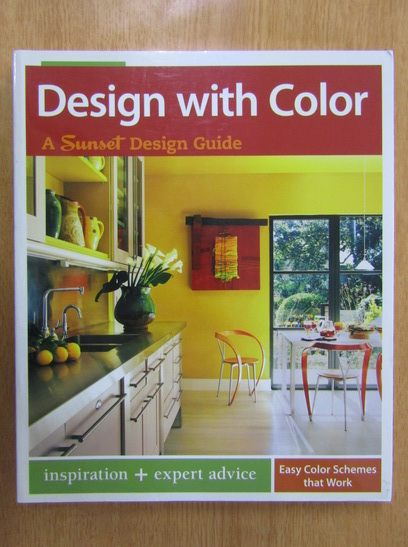 Anticariat: Karen Templer - Design with Color. A Sunset Design Guide