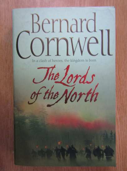 Anticariat: Bernard Cornwell - The Lords of the North