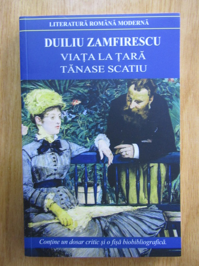 Get used to Respectively folder Duiliu Zamfirescu - Viata la tara. Tanase Scatiu - Cumpără