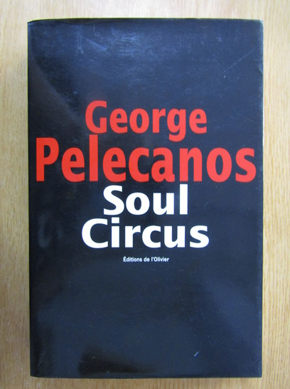 Anticariat: George Pelecanos - Soul circus