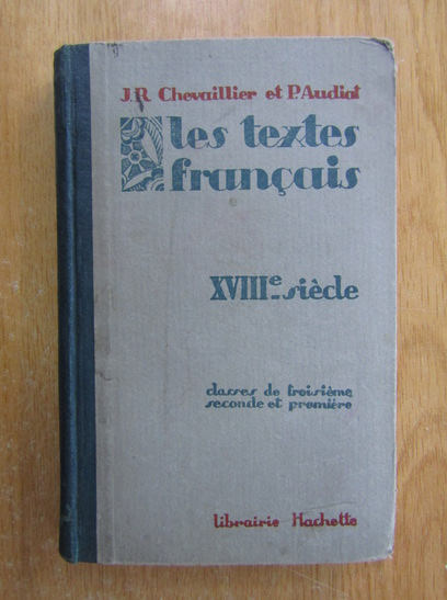 Anticariat: J. R. Chevaillier - Les textes francais