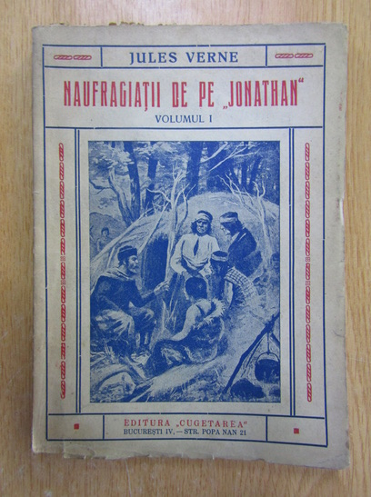 Anticariat: Jules Verne - Naufragiatii de pe Jonathan (volumul 1)