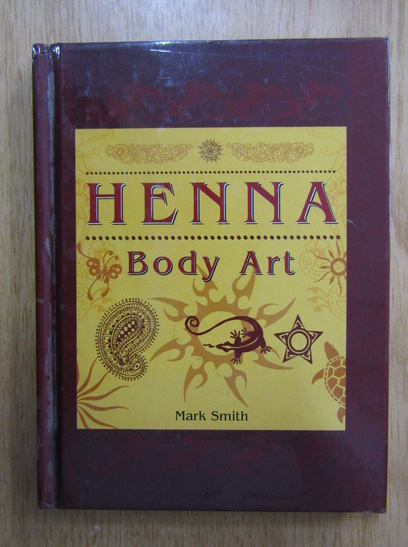 Anticariat: Mark Smith - Henna Body Art
