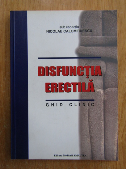 Anticariat: Nicolae Calomfirescu - Disfunctia erectila
