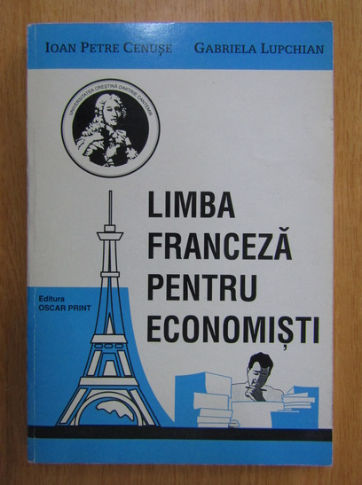 Anticariat: Ioan Petre Cenuse - Limba franceza pentru economisti