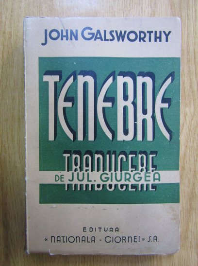 Anticariat: John Galsworthy - Tenebre (volumul 2)