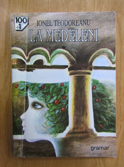 Anticariat: Ionel Teodoreanu - La Medeleni (volumul 1)