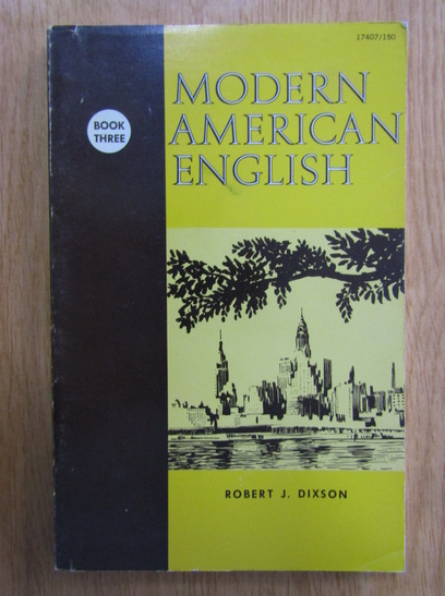 Anticariat: Robert J. Dixson - Modern American English (volumul 3)