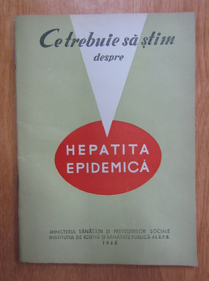 Anticariat: M. Voiculescu - Ce trebuie sa stim despre hepatita epidemica