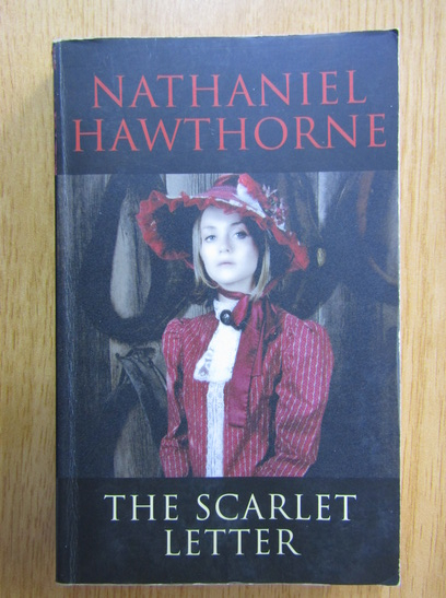Anticariat: Nathaniel Hawthorne - The Scarlet Letter