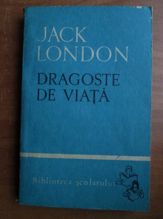 Anticariat: Jack London - Dragoste de viata