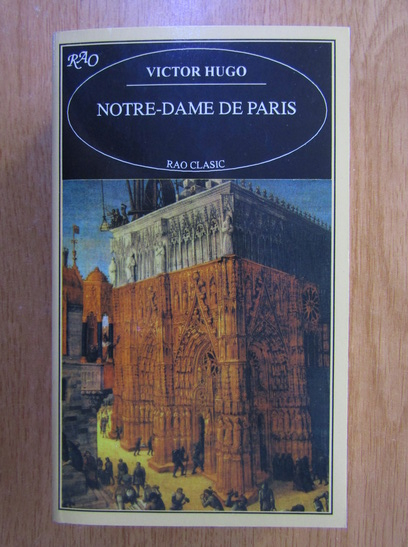 Anticariat: Victor Hugo - Notre Dame de Paris 
