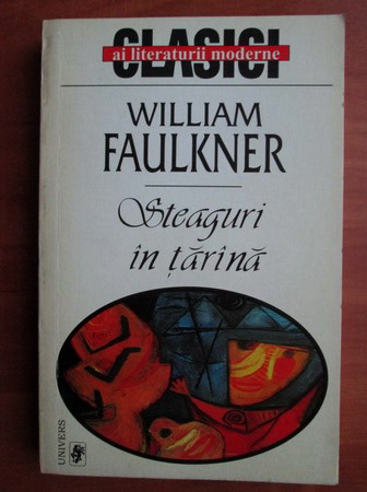 Anticariat: William Faulkner - Steaguri in tarana
