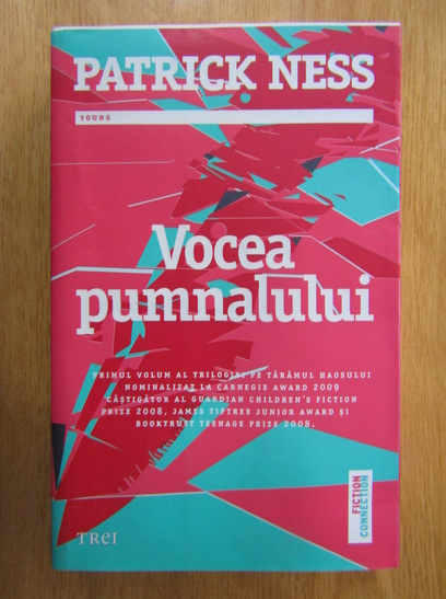 Anticariat: Patrick Ness - Pe taramul haosului, volumul 1. Vocea pumnalului 