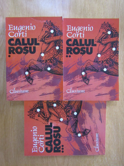 Anticariat: Eugenio Corti - Calul rosu (3 volume)