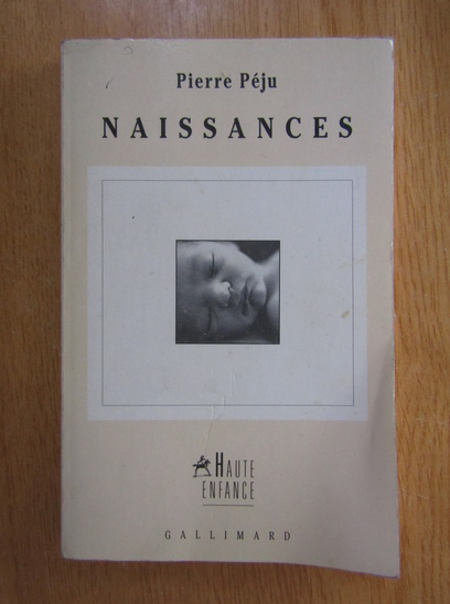 Anticariat: Pierre Peju - Naissances