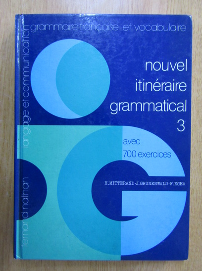 Anticariat: H. Mitterand - Nouvel itineraire grammatical (volumul 3)