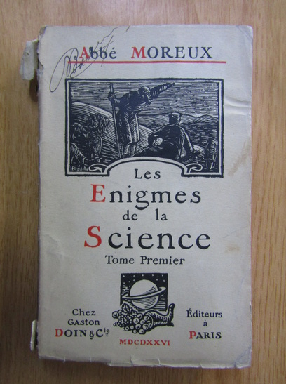 Anticariat: Abbe Moreux - Les enigmes de la science (volumul 1)