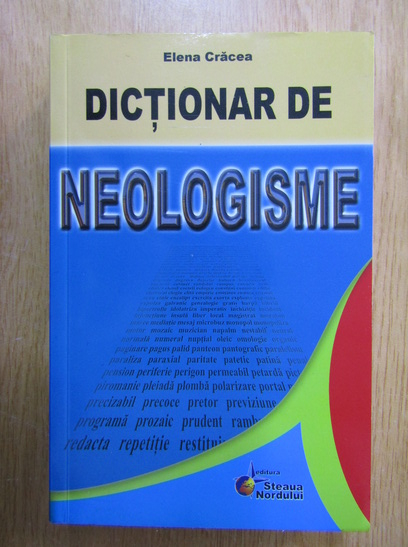 Anticariat: Elena Cracea - Dictionar neologisme