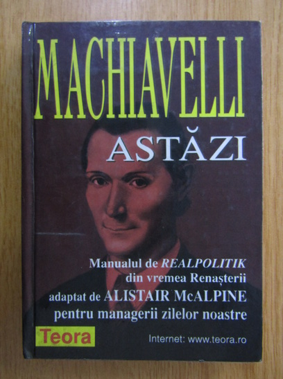Anticariat: Alistair McAlpine - Machiavelli astazi