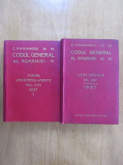 Anticariat: C. Hamangiu - Codul general al Romaniei (volumul 25, partea I si II)