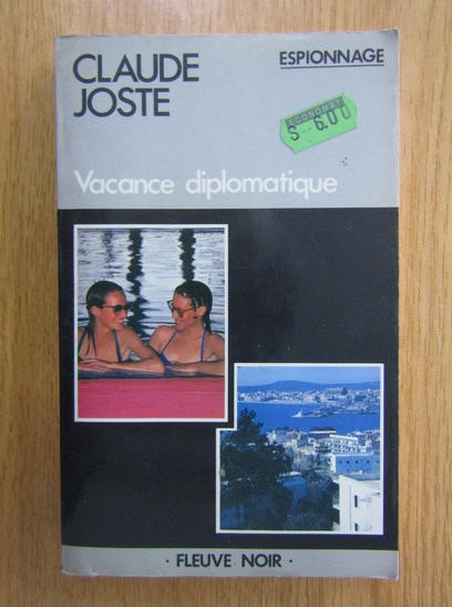 Anticariat: Claude Joste - Vacance diplomatique