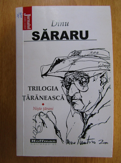 Anticariat: Dinu Sararu - Trilogia taraneasca, volumul 1. Niste tarani