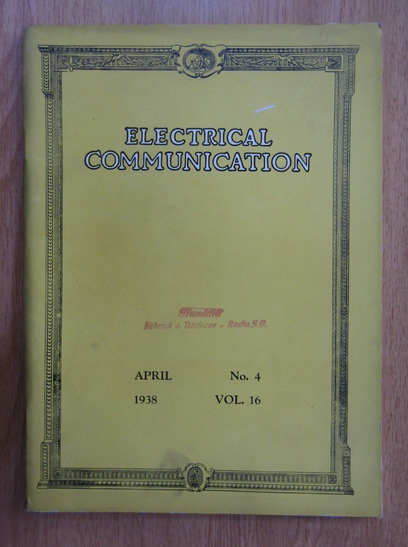 Anticariat: Revista Electrical Communication, volumul 16, nr. 4, aprilie 1938