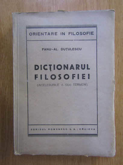 Anticariat: Fanu-Al. Dutulescu - Dictionarul filosofiei
