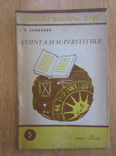 Anticariat: I. V. Sergheev - Stiinta si superstitiile