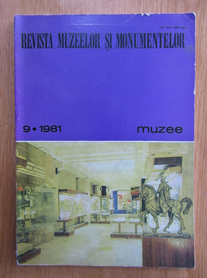 Anticariat: Revista Muzeelor si Monumentelor, anul XVIII, nr. 9, 1981
