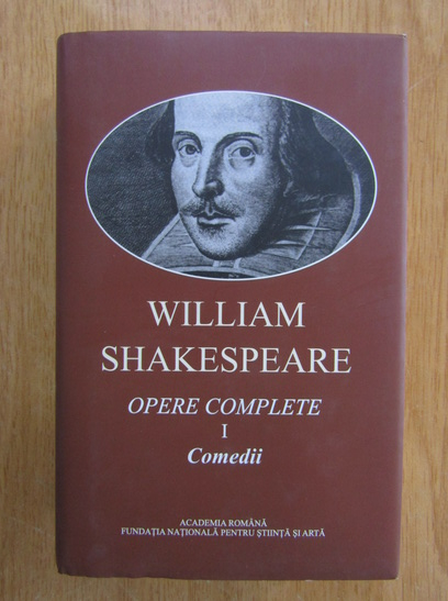 Anticariat: William Shakespeare - Opere complete, volumul 1. Comedii