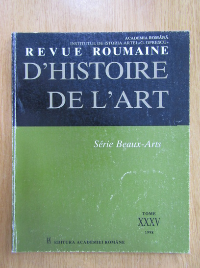Anticariat: Revue Roumaine d'histoire de l'art, volumul 35, 1998